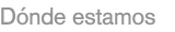 Donde Estamos